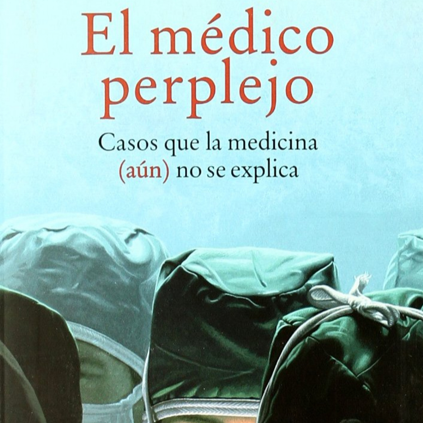 El lector del misterio 22 El médico perplejo de Robert S Bobrow