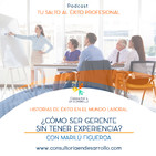 E32-¿Como ser Gerente sin tener experiencia? con Marilu Figueroa