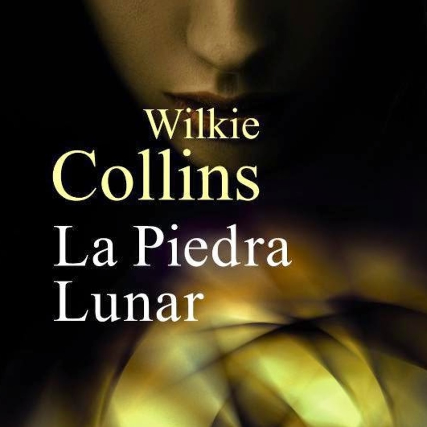 LA PIEDRA LUNAR. Wilkie Collins