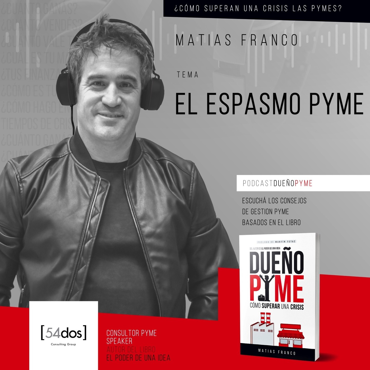 Matías Franco: Pymes, emprendedores y líderes
