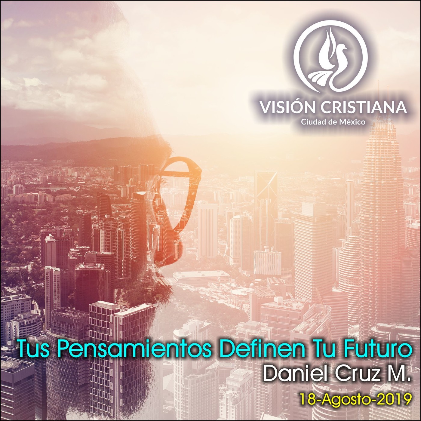 Tus Pensamientos Definen Tu Futuro - Daniel Cruz - Visión CDMX episode artwork