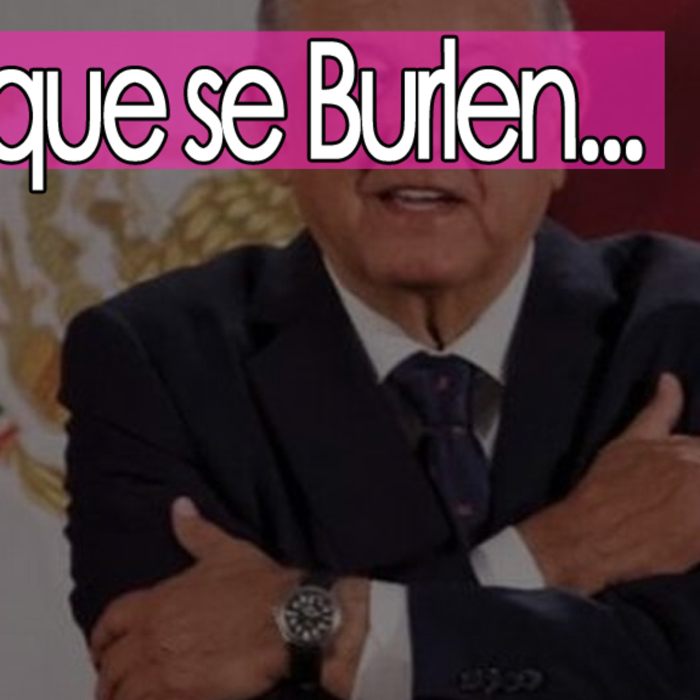 #ElAjo Aunque se Burlen… episode artwork