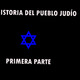 Historia del pueblo judÍo (parte 1)