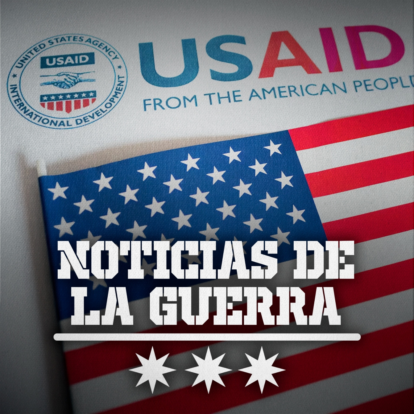 Noticias de la Guerra: Especial “Escándalo USAID”