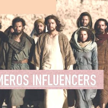 Los primeros influencers I - Jesús de Nazaret
