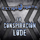 EXTRA ÓRBITA – La conspiración LODE (febrero 2020)
