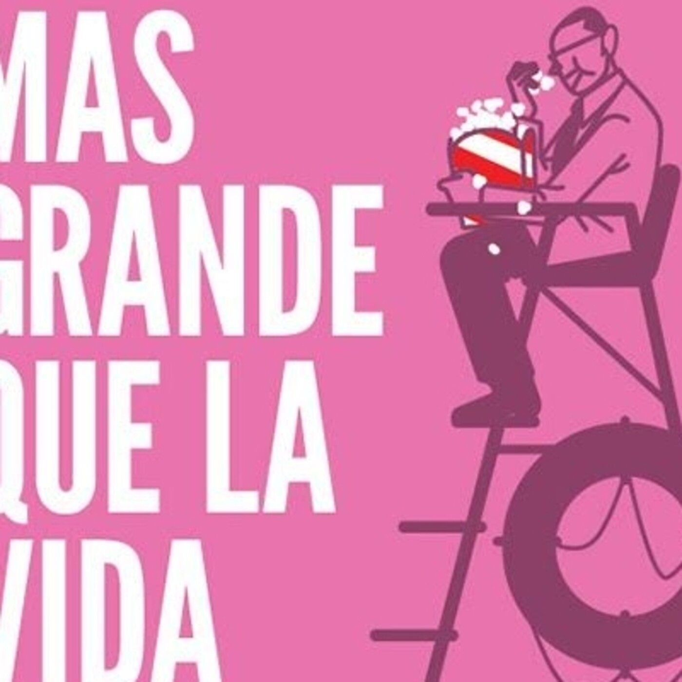 Más grande que la vida
