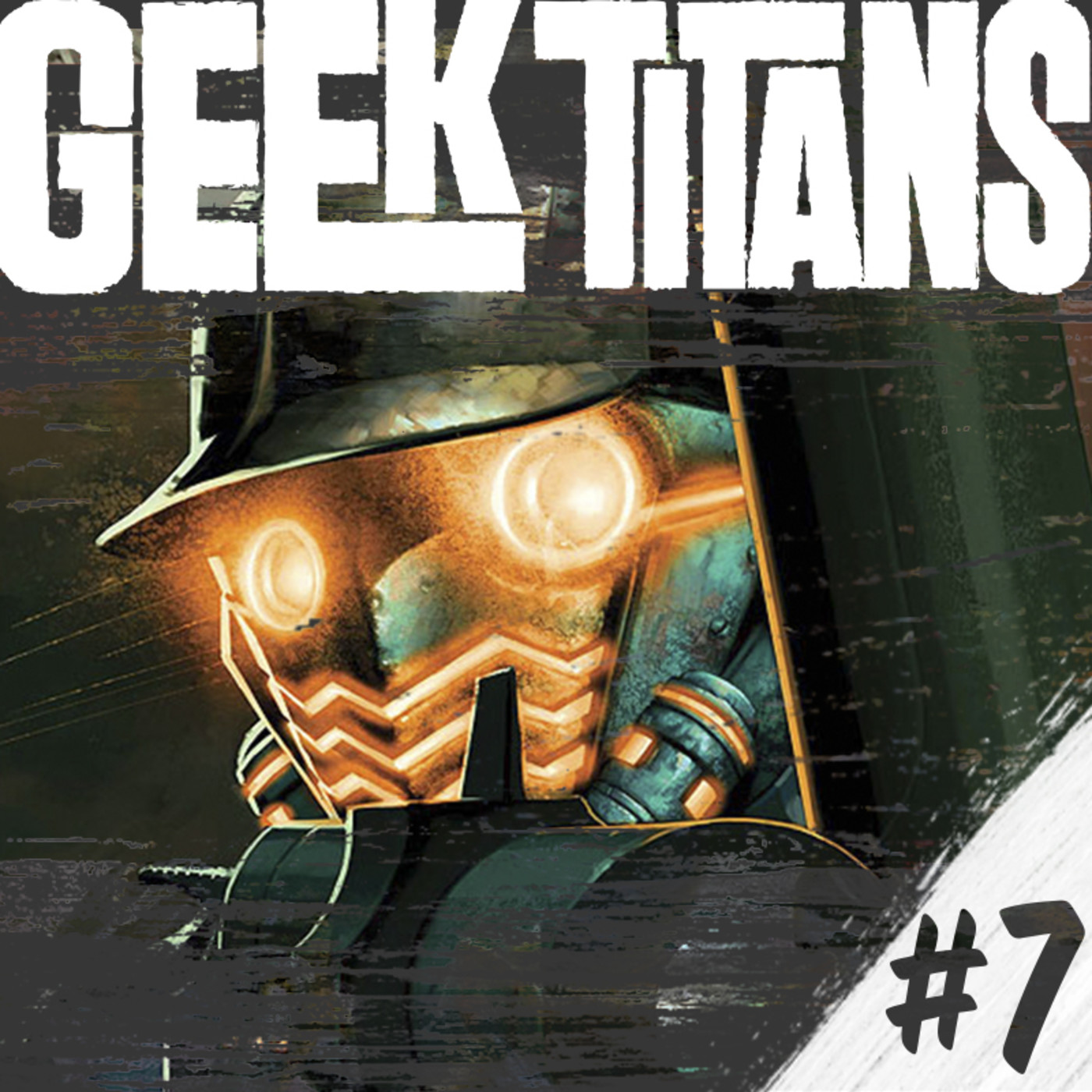 Geek Titans #7: The Walking Dead, GotG y Preacher! episode artwork