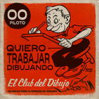 00 #ECDD · Quiero trabajar dibujando: Capítulo Piloto de El Club del Dibujo