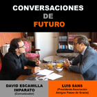 Conversaciones de futuro: Luis Sans con David Escamilla Imparato