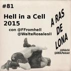 A Ras De Lona #81 - WWE Hell in a Cell 2015