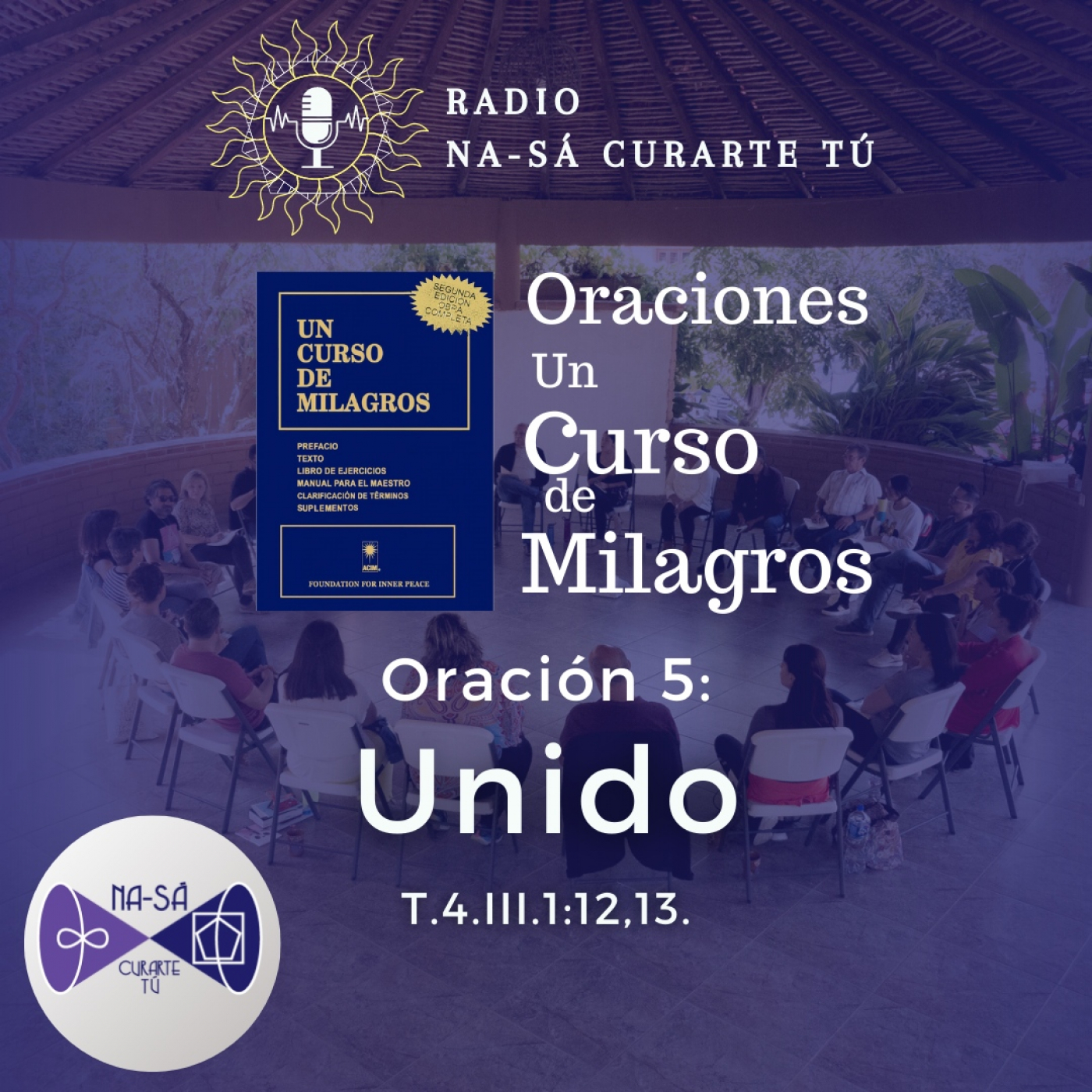 UCDM - Oración 5 - Unido (T.4.III.1:12,13) episode artwork