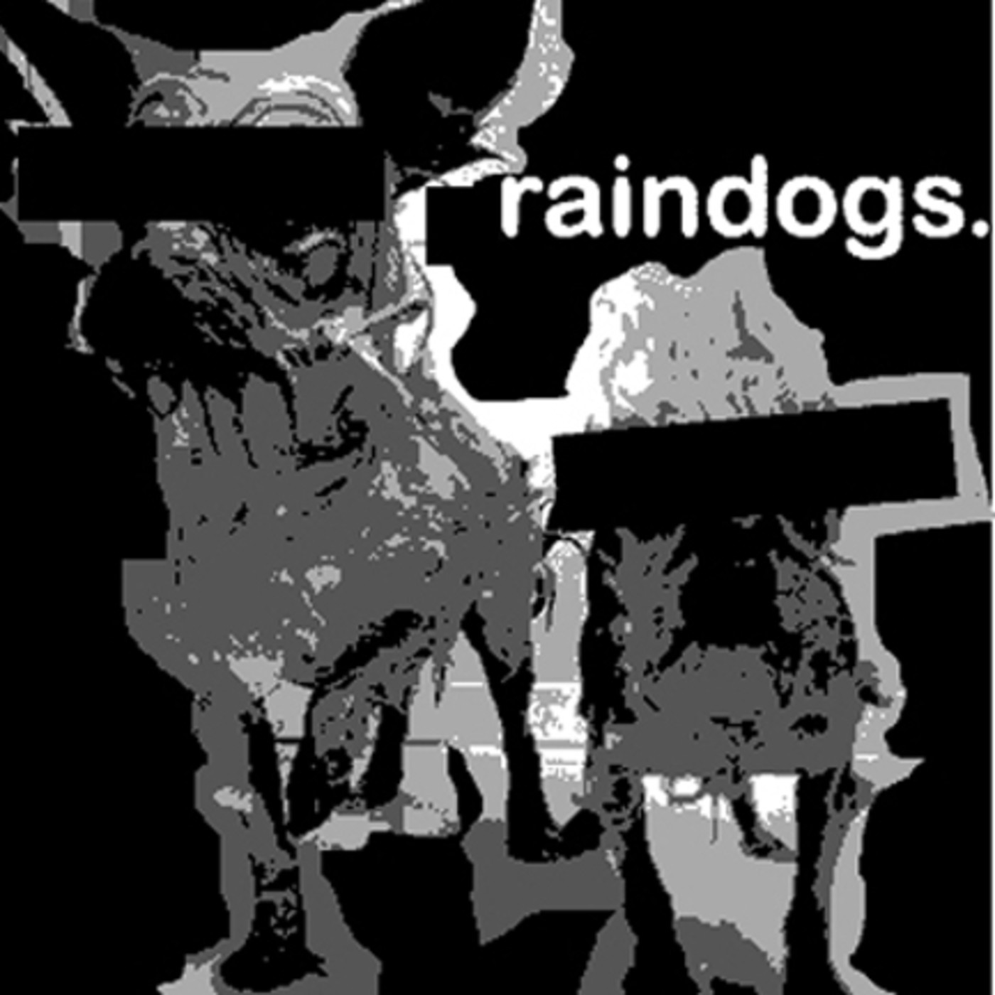Raindogs
