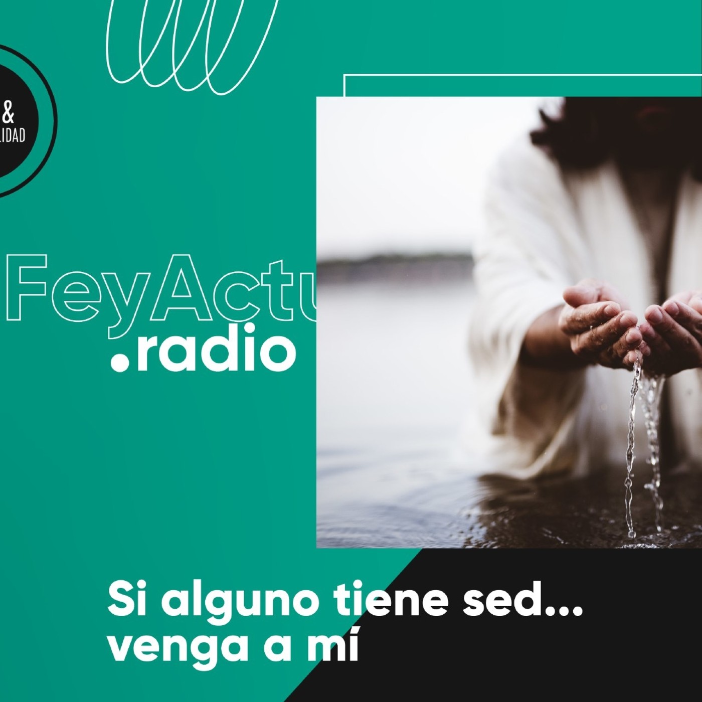 Si alguno tiene sed... venga a mí