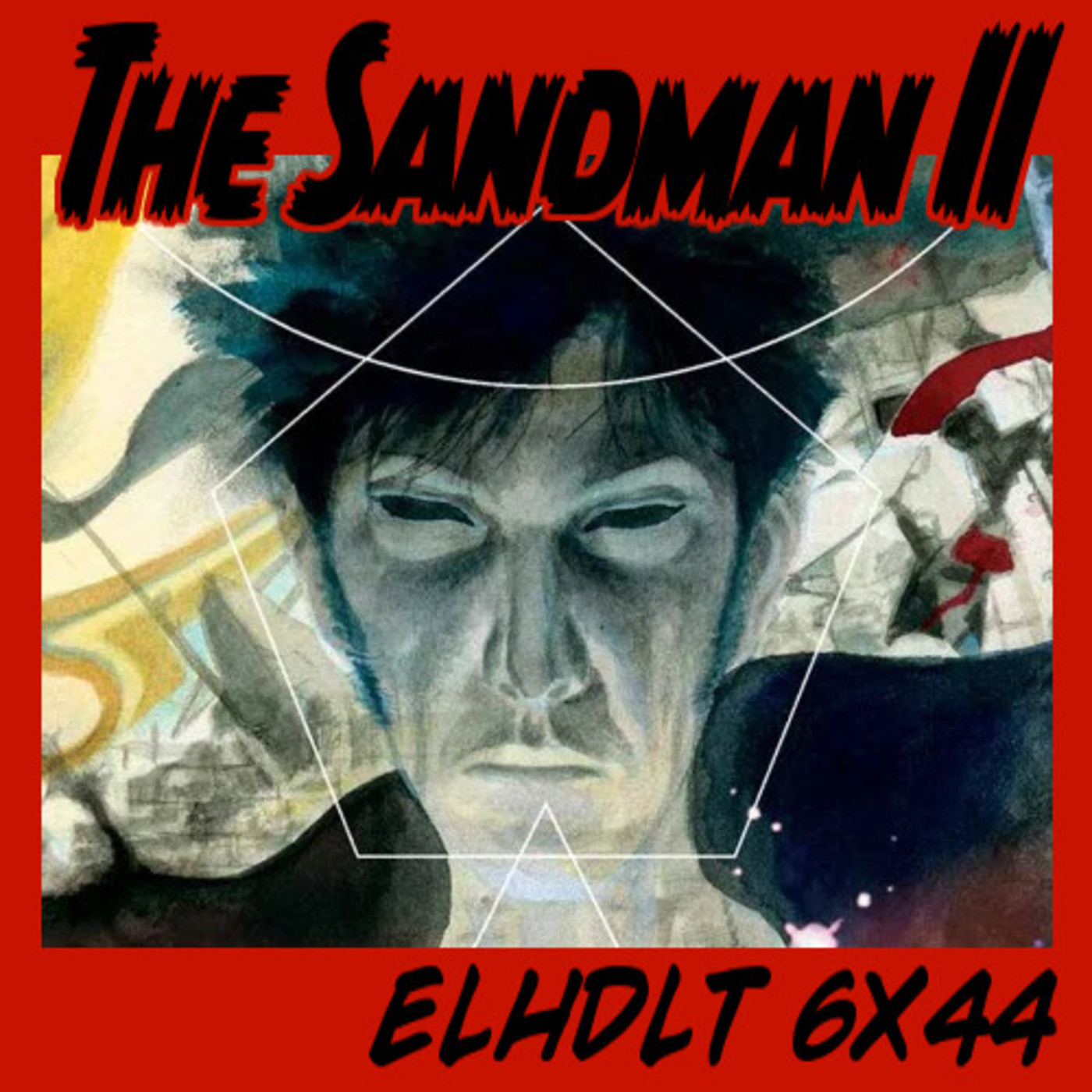 [ELHDLT] 6x44 The Sandman - Parte 2 episode artwork