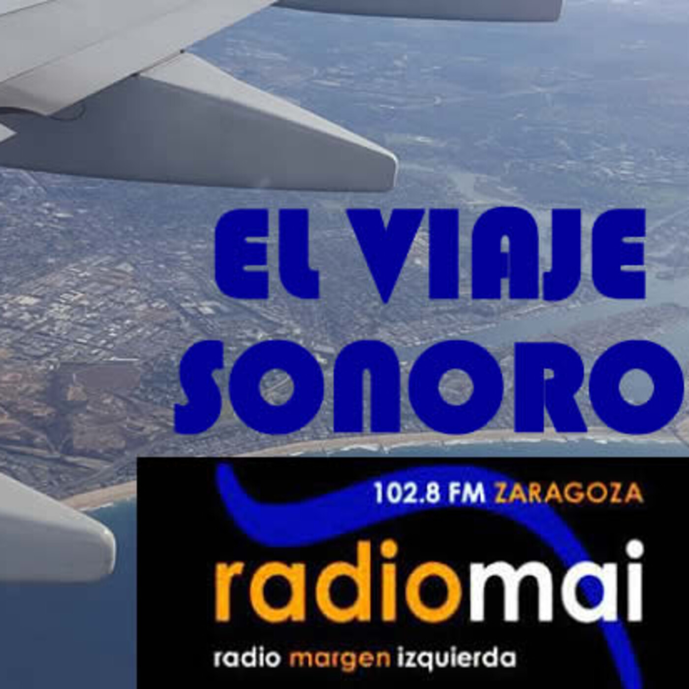 Viaje Sonoro nº 7 - 18 mayo 2021 episode artwork
