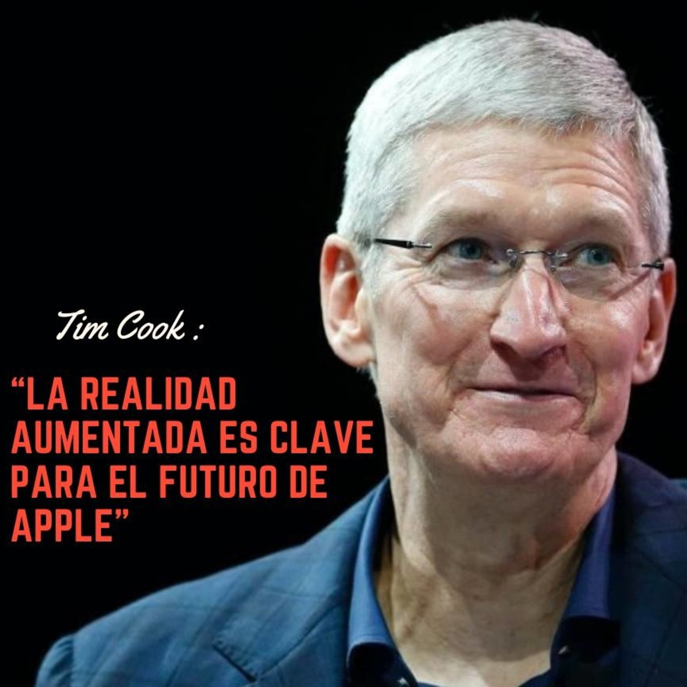 Tim Cook: “La realidad aumentada es clave para el futuro de Apple”