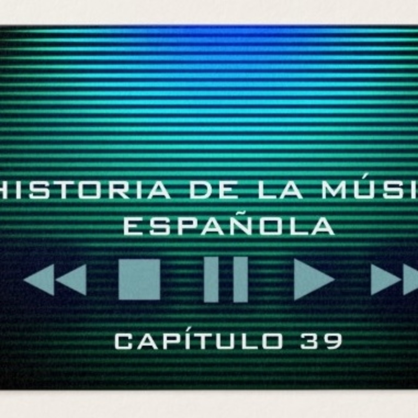 Programa 39 de Historia de la Música Española episode artwork