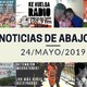 Noticias de abajo 24 Mayo 2019