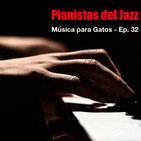 Música para Gatos - Ep. 32 - El piano y el jazz.