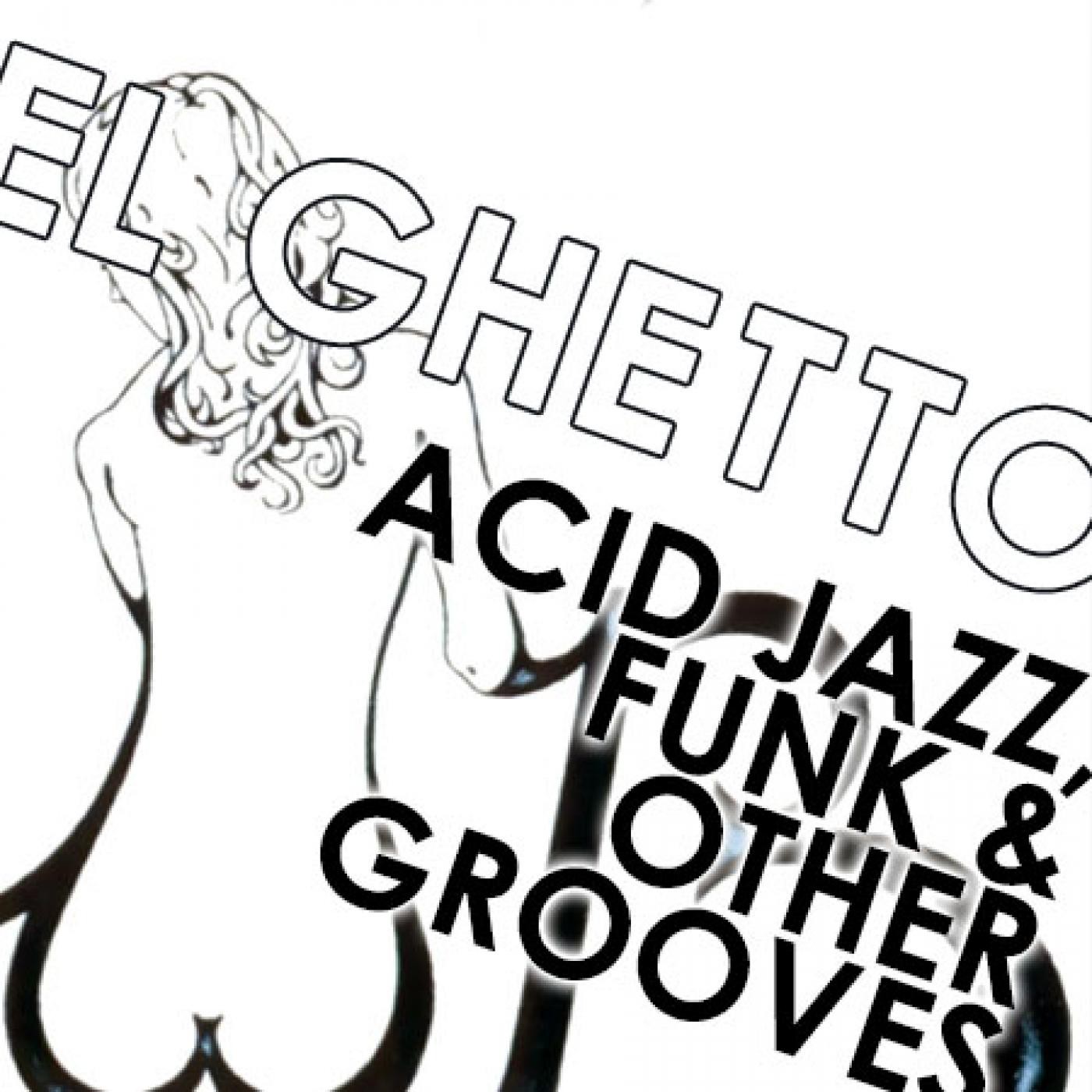 El Ghetto - Temporada 7 Programa 32 - Groove + 70's = apuesta segura!!