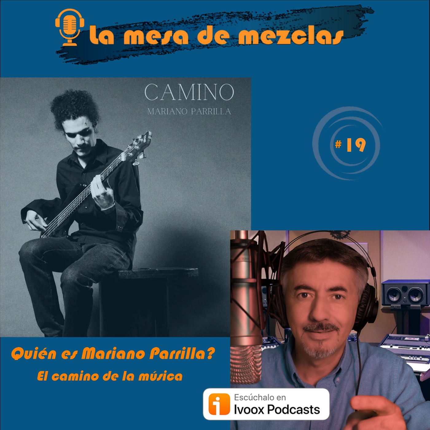 #19 QUIEN ES MARIANO PARRILLA ? episode artwork