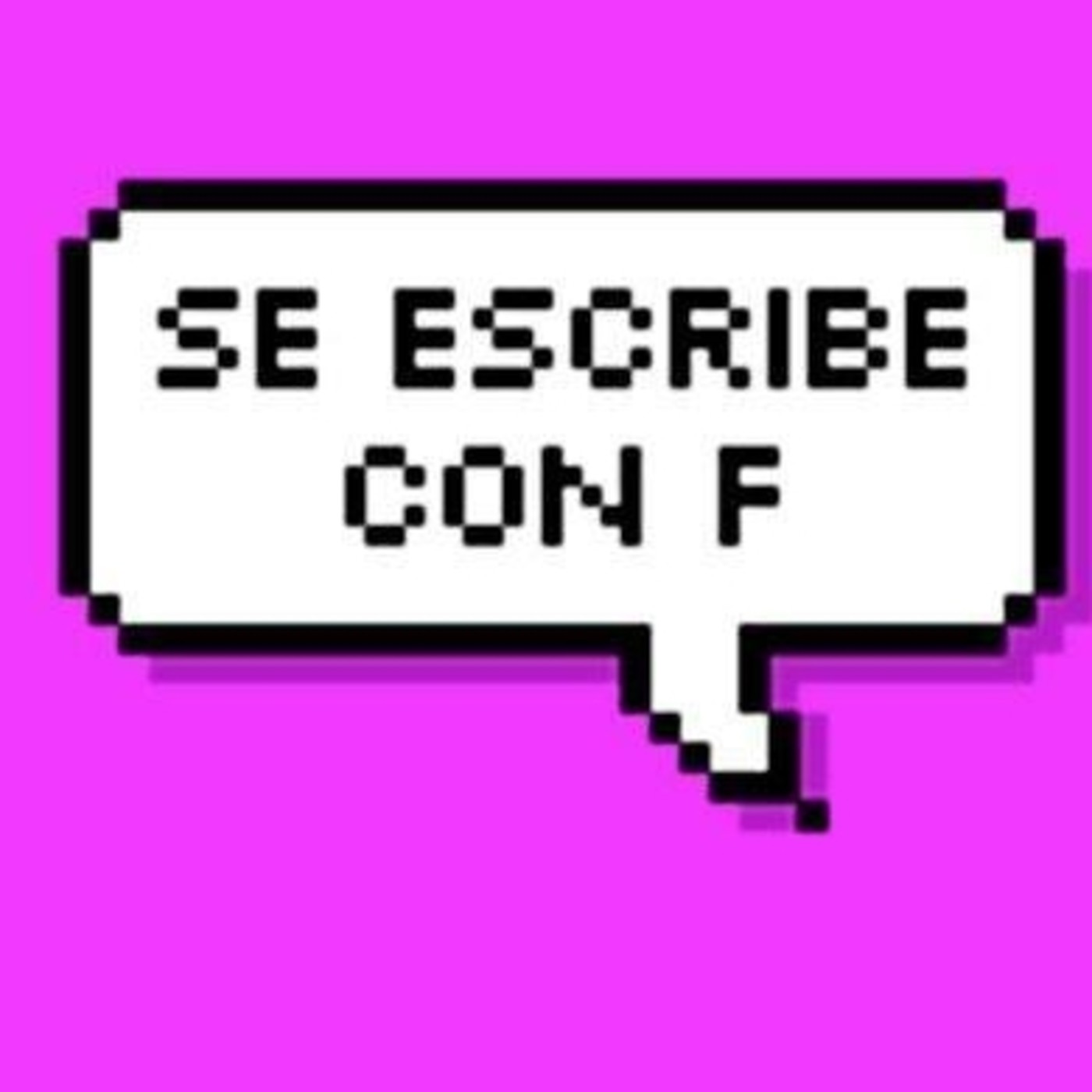 Se Escribe con F