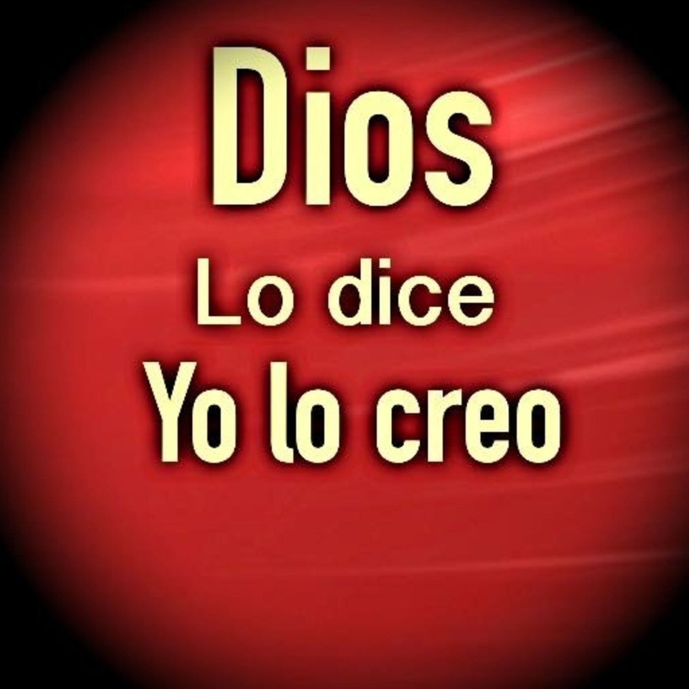 Si Dios lo dice yo lo creo