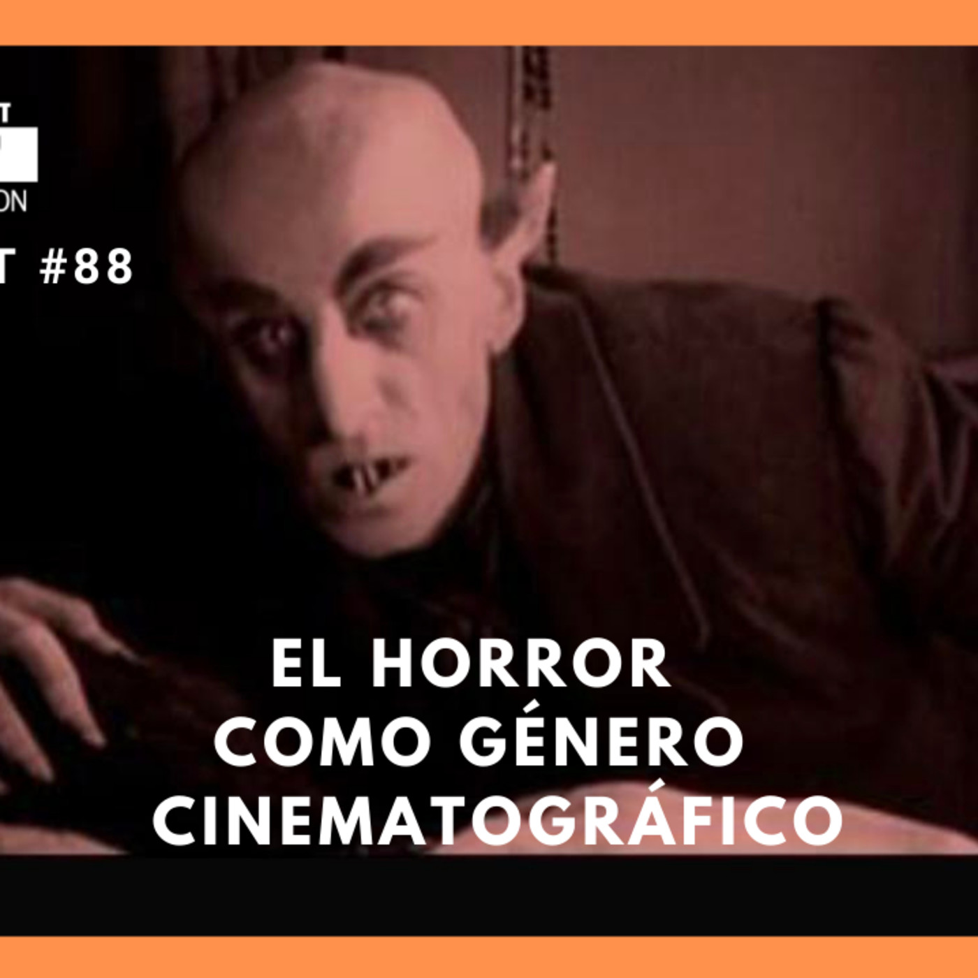 El terror como gÉnero cinematogrÁfico (podcast #88)