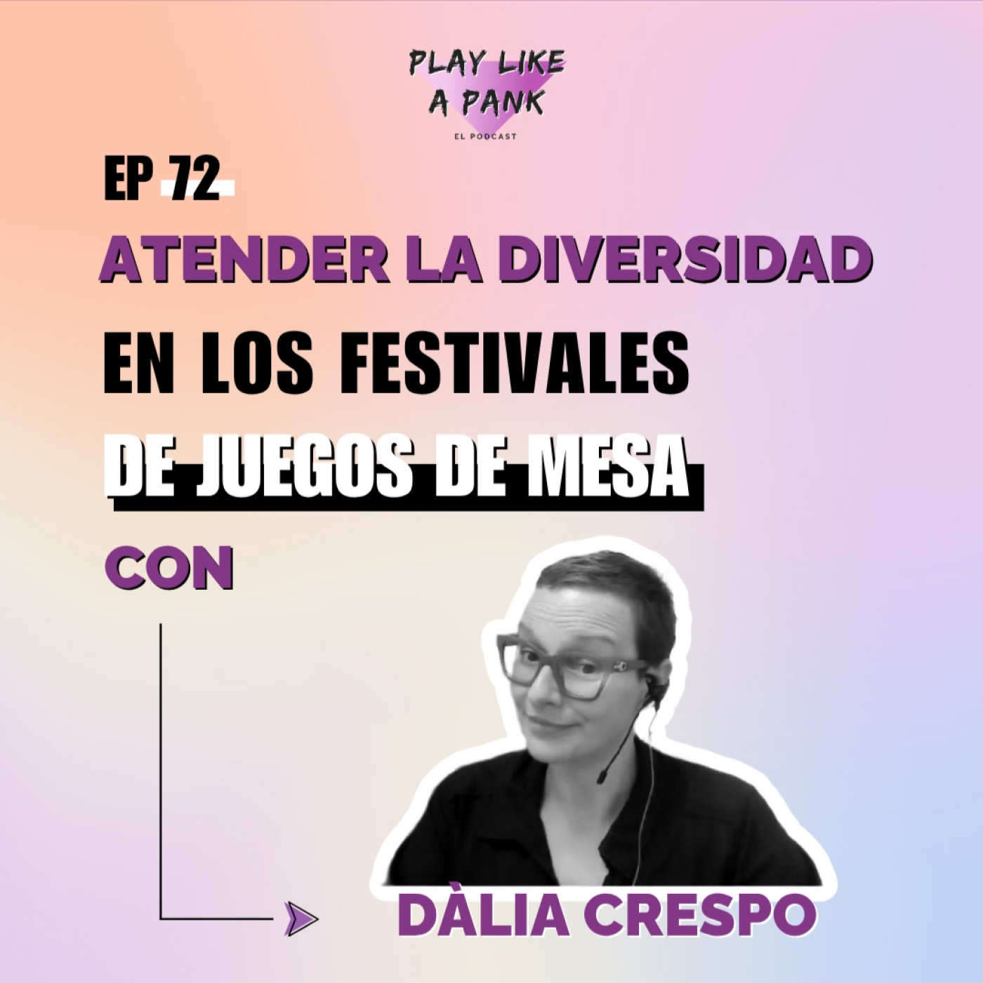 PLAP 72. Atender la diversidad en los festivales de juegos de mesa con Dàlia Crespo