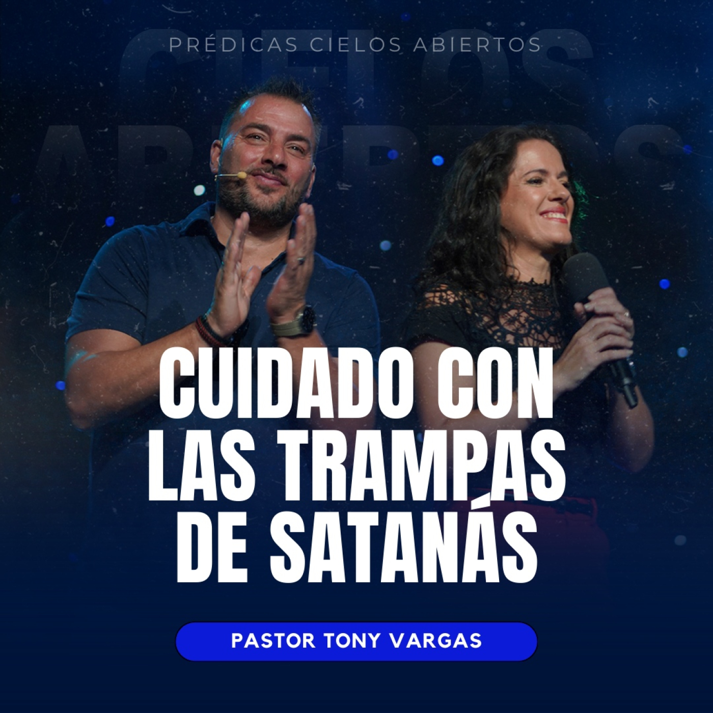 Cuidado Con Las Trampas de Satanás - Pastor Tony Vargas