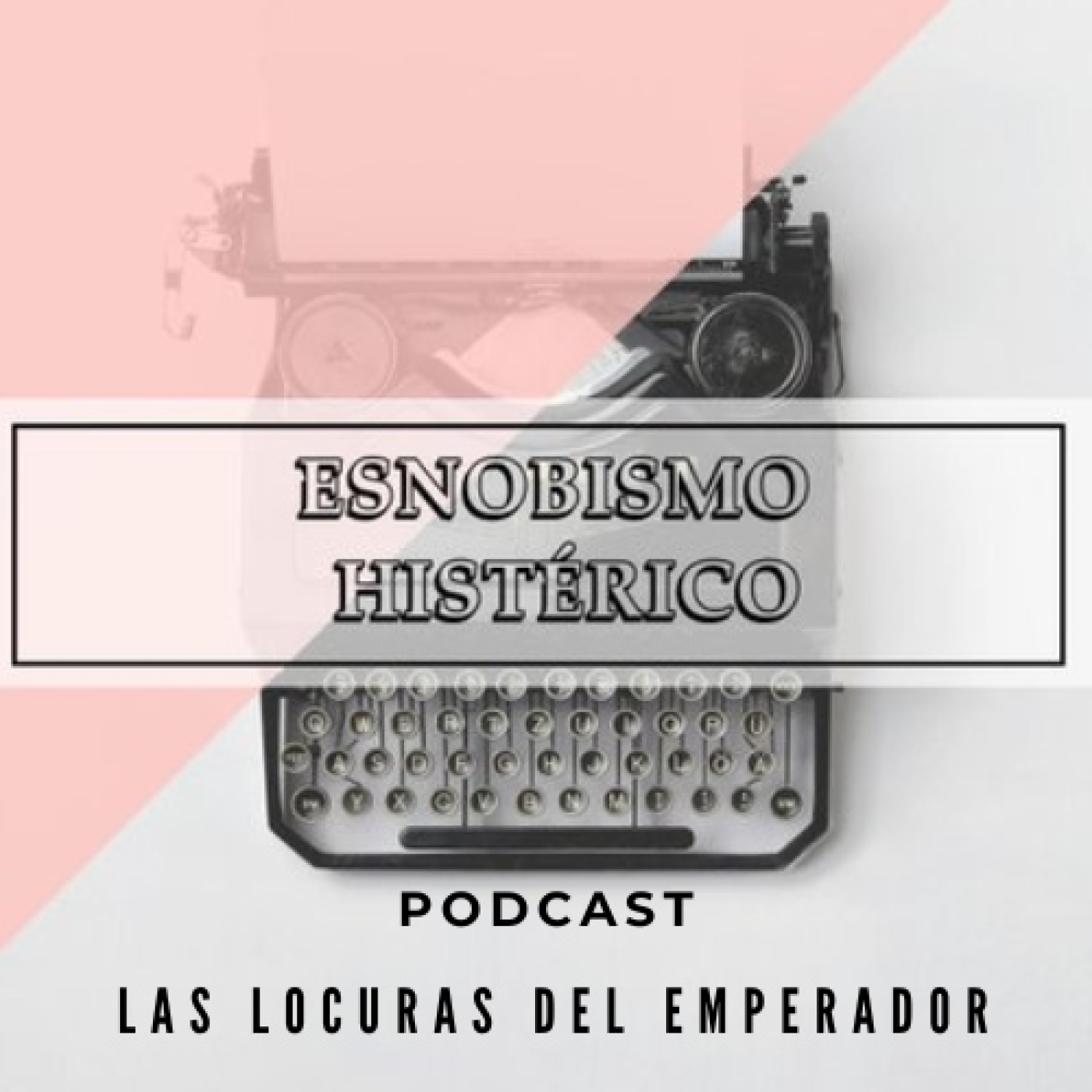 Esnobismo Histérico