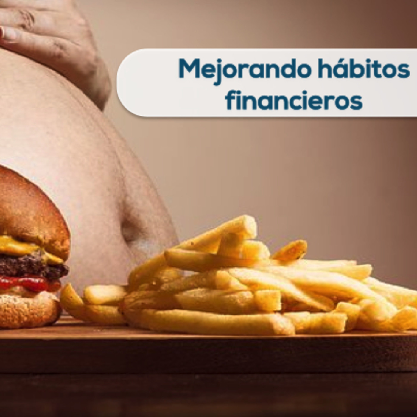 Modificando hábitos financieros Modificando hábitos financieros