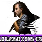 Los Guardianes de Gotham 3x45 - Guillem March: una entrevista exclusiva. (INCLUYE SORTEO)
