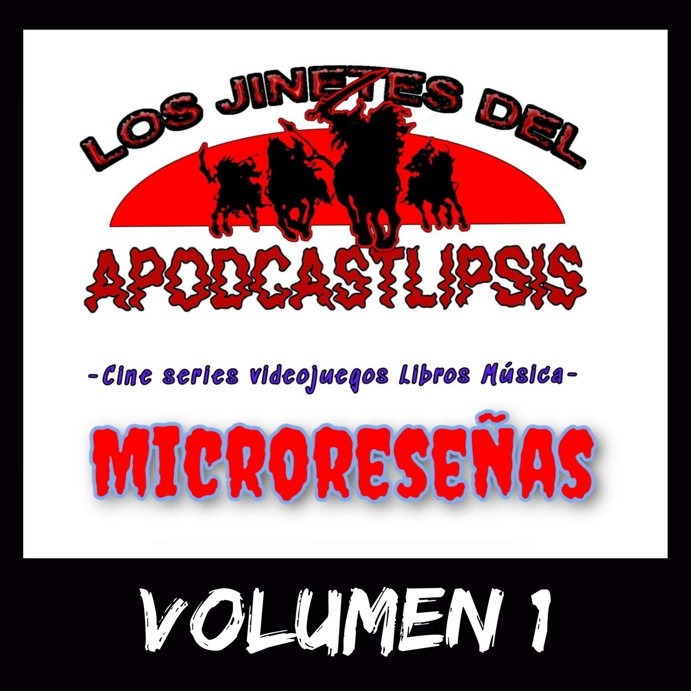 Los jinetes del apodcastlipsis
