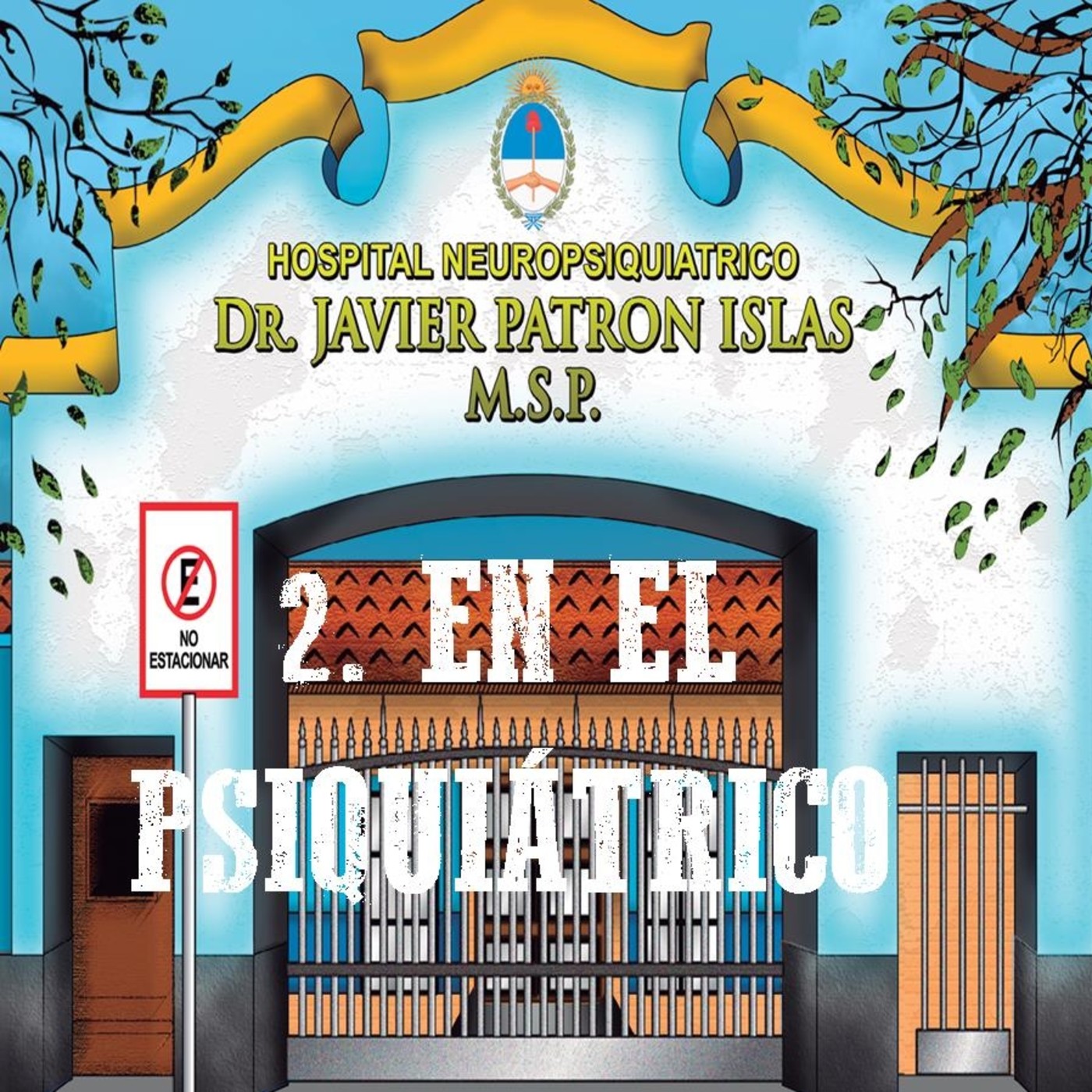 Capitulo 2 - EN EL PSIQUIÁTRICO episode artwork