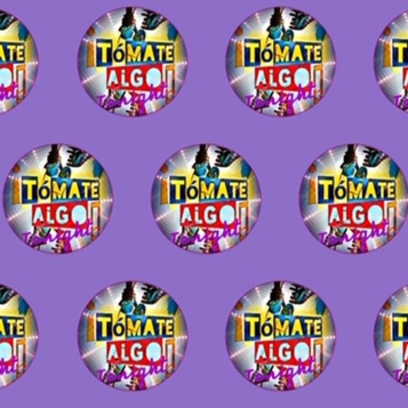 TÓMATE ALGO TONIGHT