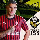 Ep 153: Tres grandes que quieren volver a Champions, especial AC Milan, Manchster United y Sevilla