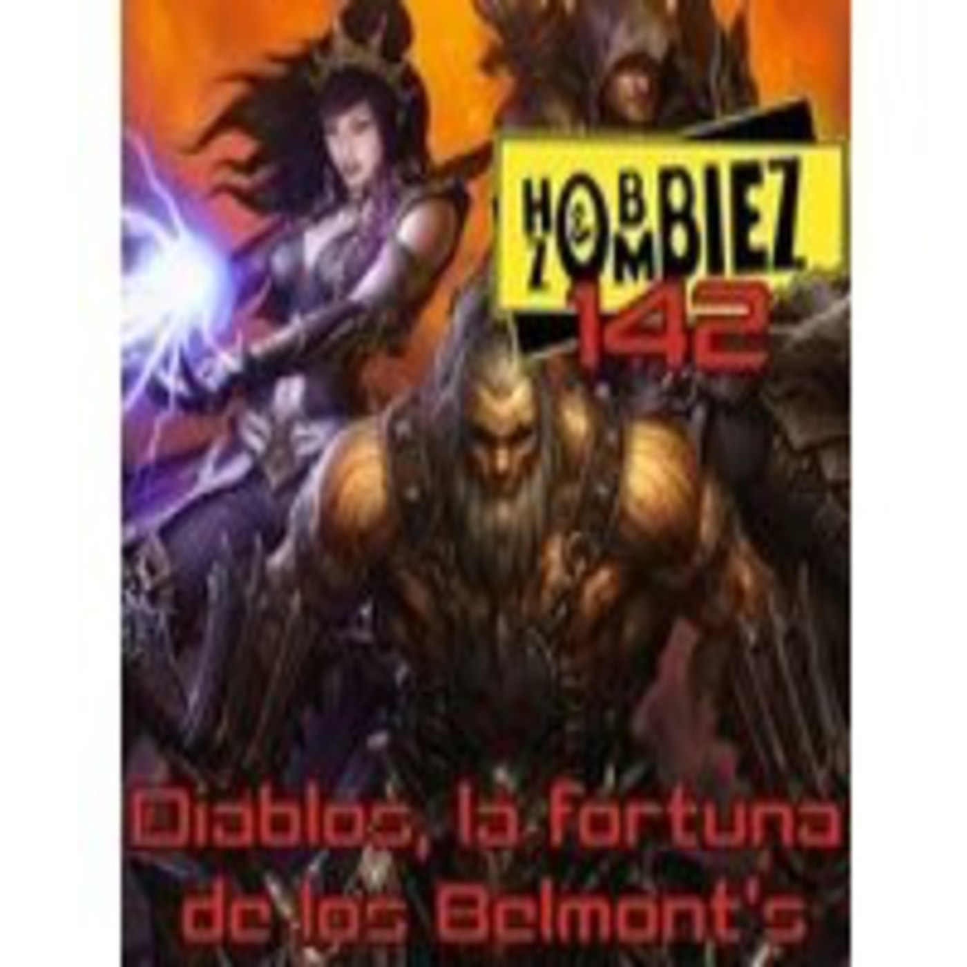 Hobbies & Zombies 142 'Diablos, la fortuna de los Belmont's' episode artwork
