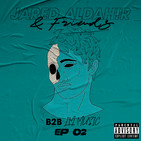Jared Aldahir & Friends / EP 2 (B2B LM Music)