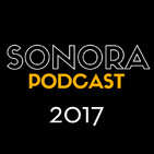 SONORA PODCAST Capítulo Veinticinco - El cine del año 2017
