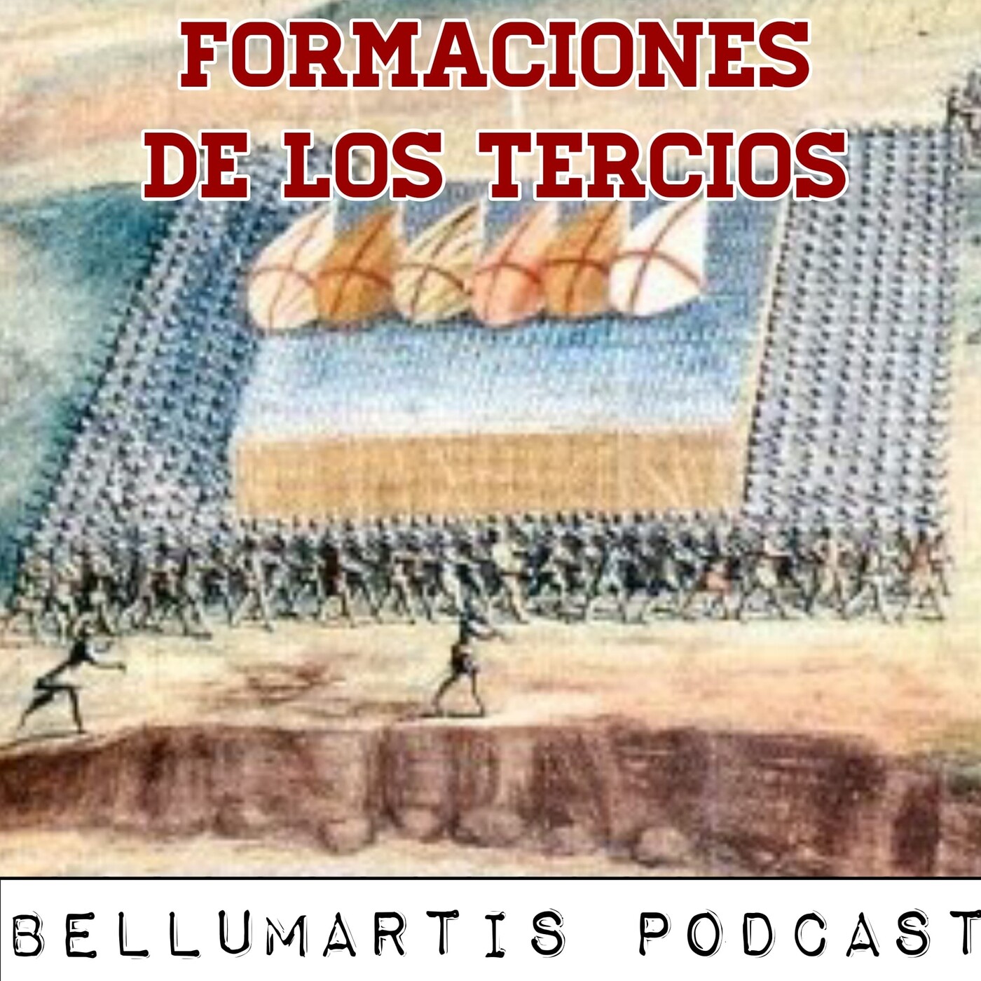 FORMACIONES DE LOS TERCIOS: batalla, marcha y campamento