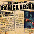 Luces en el Horizonte: Crónica Negra 2 - Crimen en familia