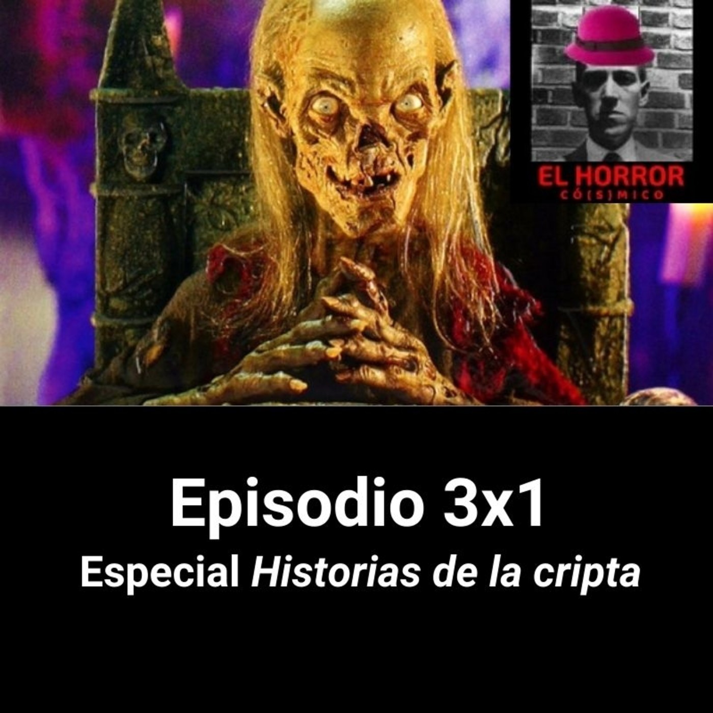 EHC 3X1. Especial Historias de la cripta (y la influecnia de H. P. Lovecraft en la serie) episode artwork