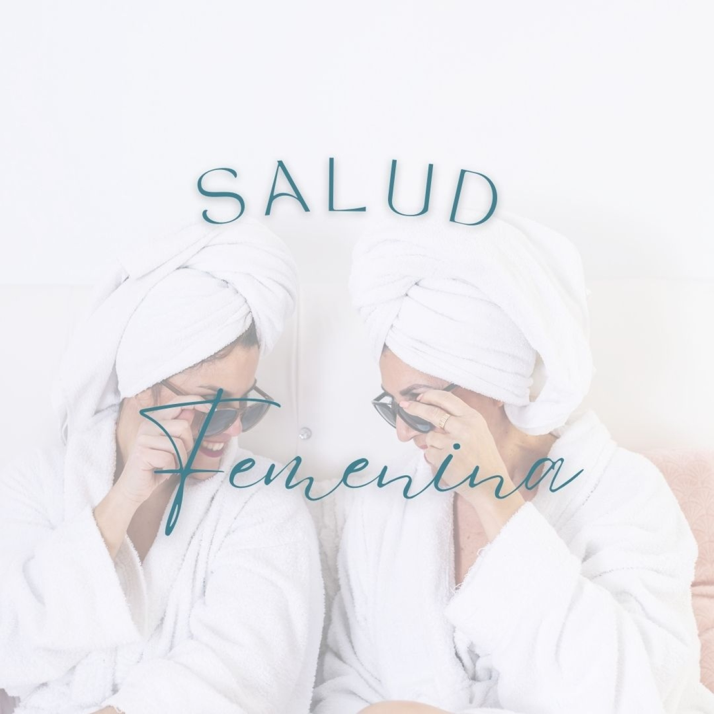 50- ¿Por qué hablar de Salud Femenina? episode artwork