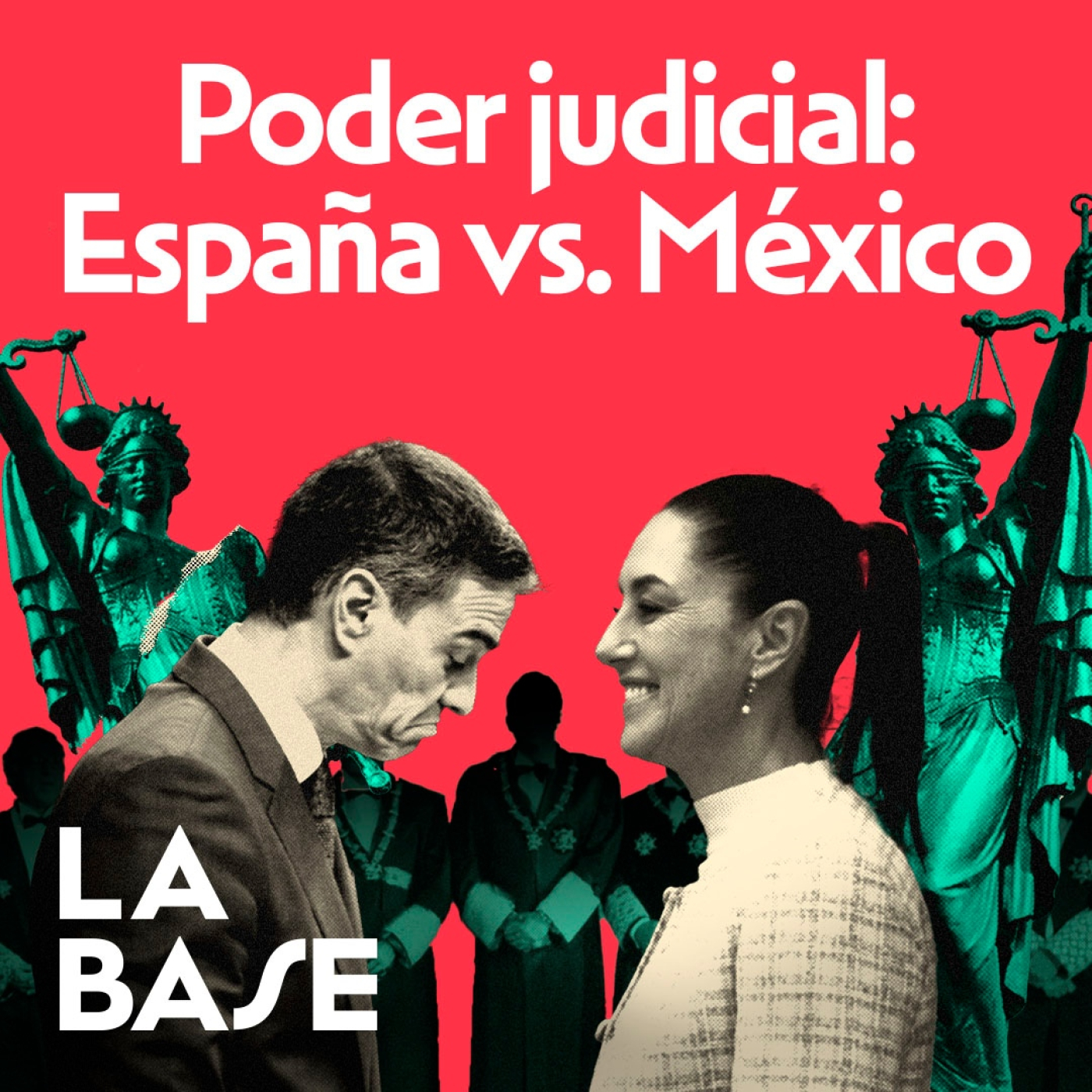 La Base 4x178 | Poder Judicial: España vs México