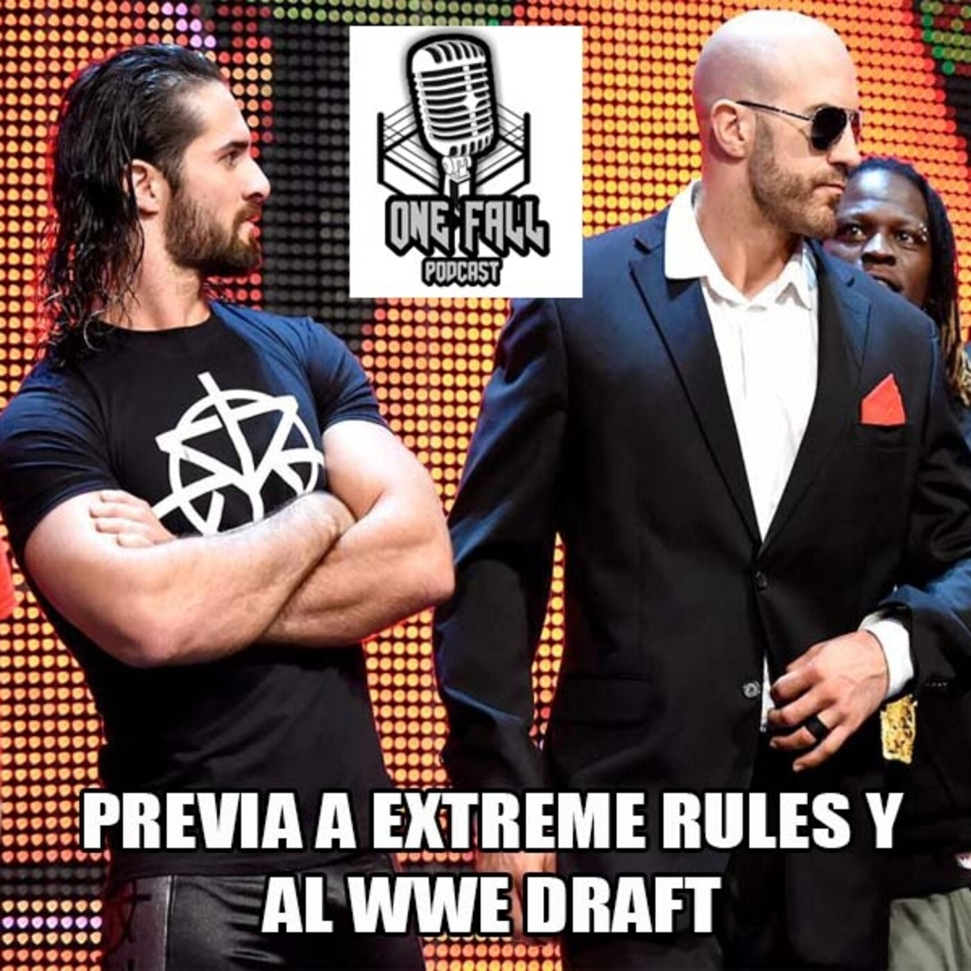 One Fall Podcast # 137 - PRevia a Extreme Rules y al WWE DRAFT episode artwork