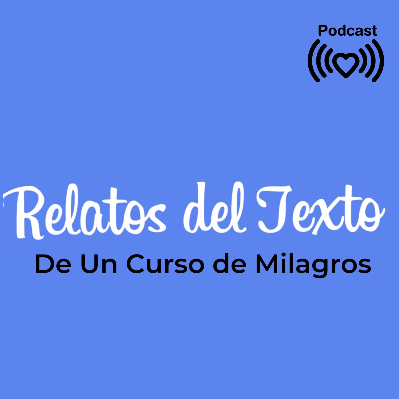 Relatos del Texto de Un Curso de Milagros