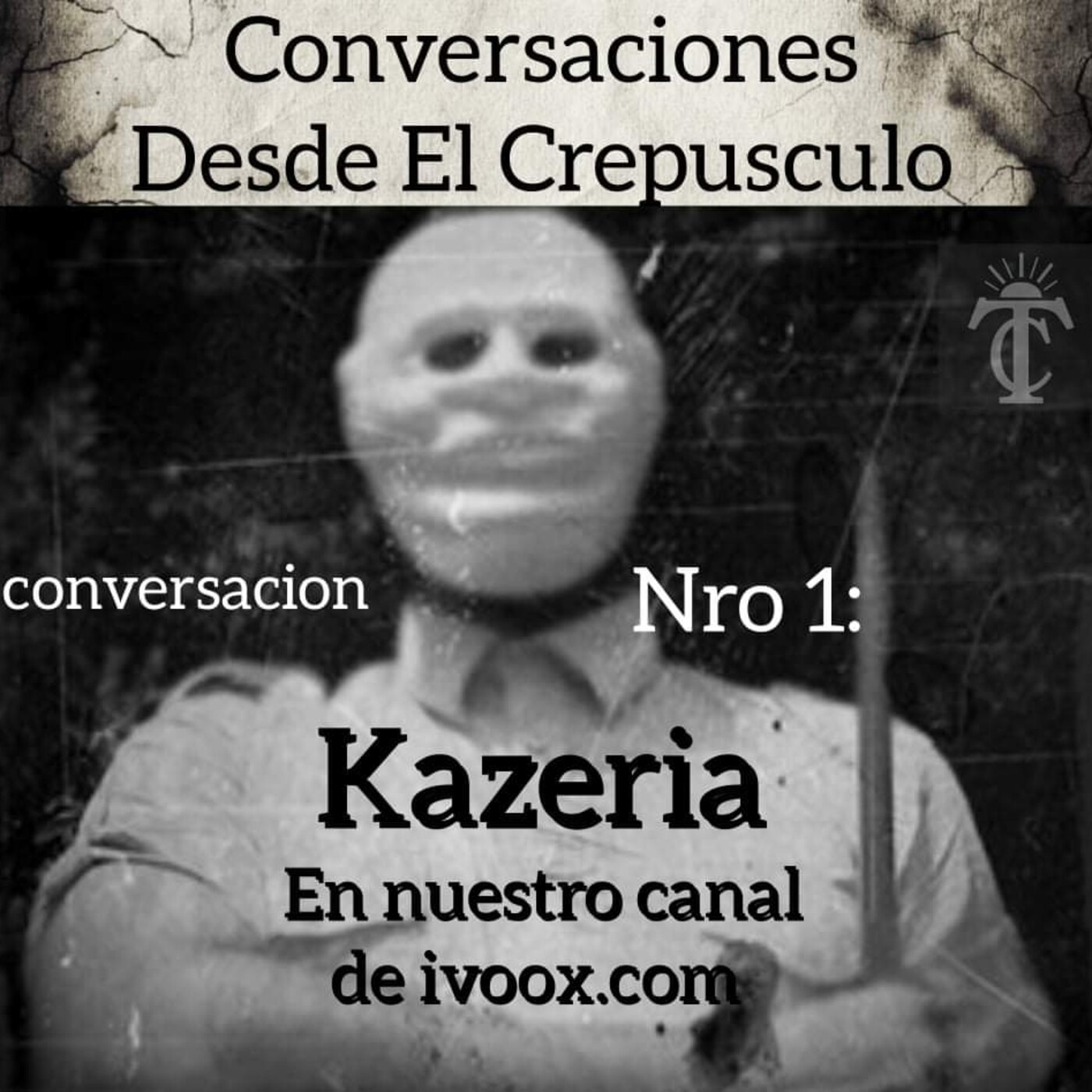 Conversaciones Desde El Crepúsculo. Nro 1. Kazería episode artwork
