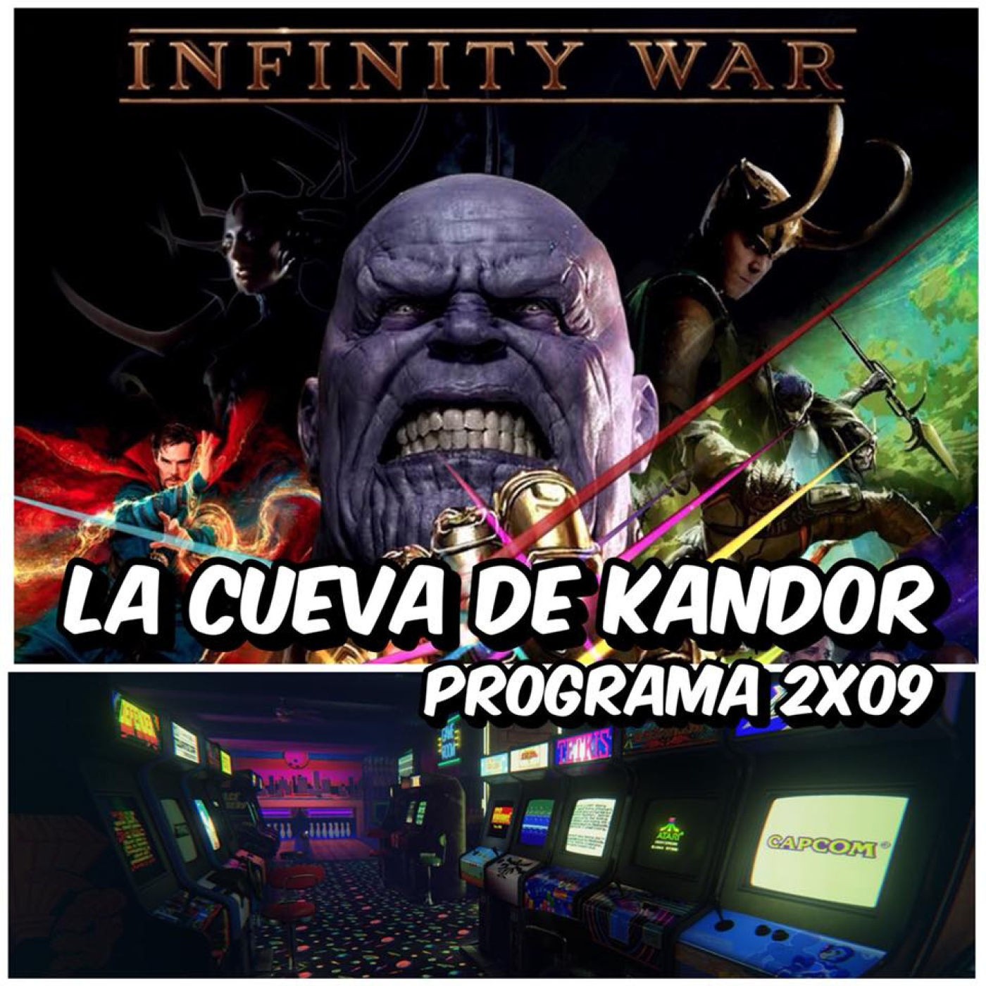 LCDK 2x09 Vengadores Infinity War y RetroCharla con Los Recreativos